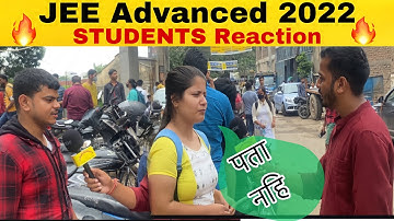 JEE Advanced 1st Shift Student’s Reaction 🔥|| JEE Advanced 2022 ||