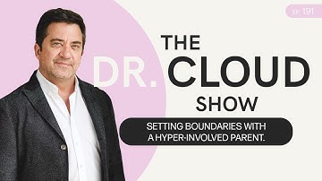 Practicing healthy boundaries with a parent | The Dr. Cloud Show - Episode 191