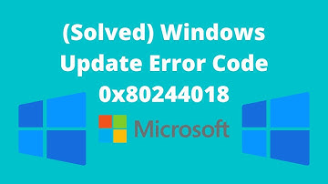 (Solved) Windows Update Error Code 0x80244018 In Windows 11/10