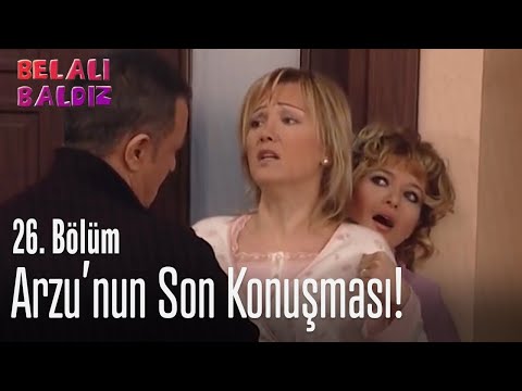 Arzu'nun son konuşması! - Belalı Baldız 26. Bölüm