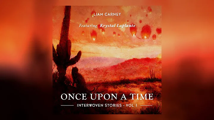 Liam Carney - Once Upon A Time (feat. Krystal Lapl...