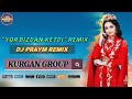 Yor Bizdan Ketdi New Remix 2021 Dj Praym Remix 
