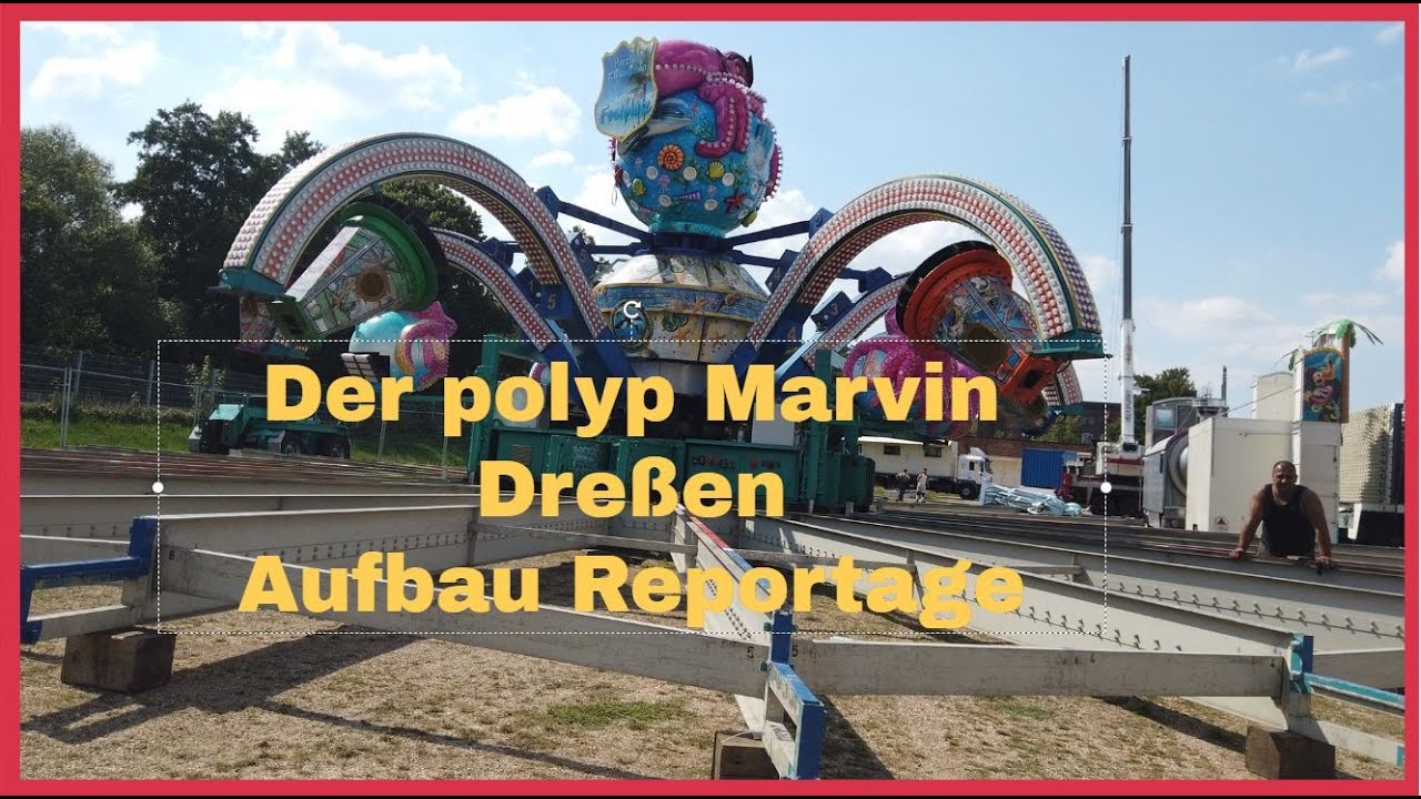 Kirmes Aufbau (opbouw) Reportage  Der Polyp  Marvin Dreßen