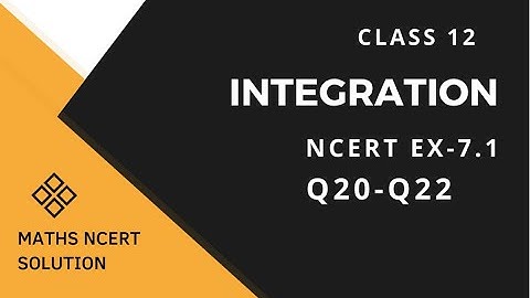 Integrals Ex7.1 Q20-22 ncert solutions Class12