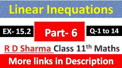 Linear Inequations | Class 11th Maths R D Sharma Solution | Dhanpat Rai Publication | Part 6