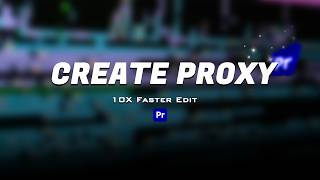 How To Create Proxy In Premiere Pro | Premiere Pro Tutorial In Hindi