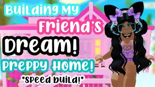 BUILDING MY FRIENDS DREAM HOME IN ADOPT ME!🤩🌈@Camxplays #adoptmeroblox #preppyadoptme #preppyroblox