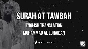 Surah At-Tawbah (سورة التوبة) | English Translation | Muhammad Al Luhaidan (محمد اللحيدان)