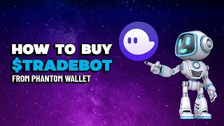 How to purchase TradeBot with Phantom Wallet