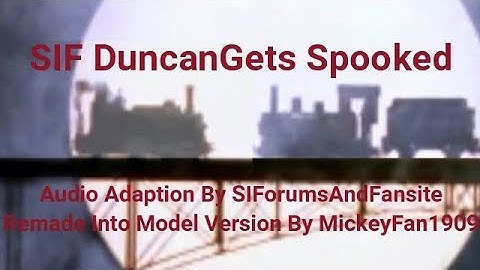 SIF Duncan Gets Spooked (The Model Remake)