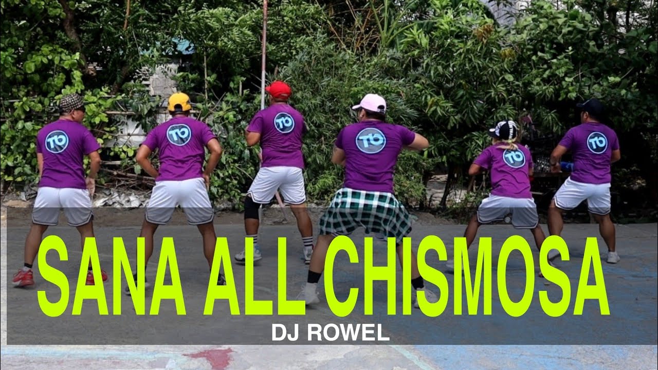 SANA ALL CHISMOSA | [Remix] |DJ Rowel | Dance Fitness | By team baklosh