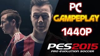 Pro Evolution Soccer 2015 PC Gameplay 1440p (2560x1440) PC Ultra Settings