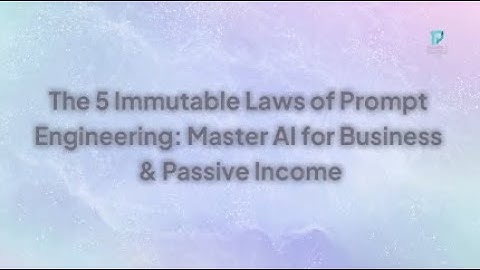 The 5 Immutable Laws of Prompt Engineering: Master AI for Business & Passive Income