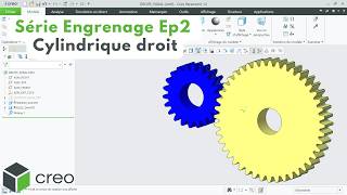 Série Engrenage EP1 : Cylindrique Droit sur Creo Parametric 