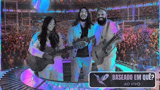 Trilo - Baseado Em Quê? Ao Vivo No Ore Comigo - Mineirão