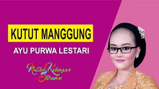 (LIRIK) BOWO KUTUT MANGGUNG - AYU PURWA LESTARI