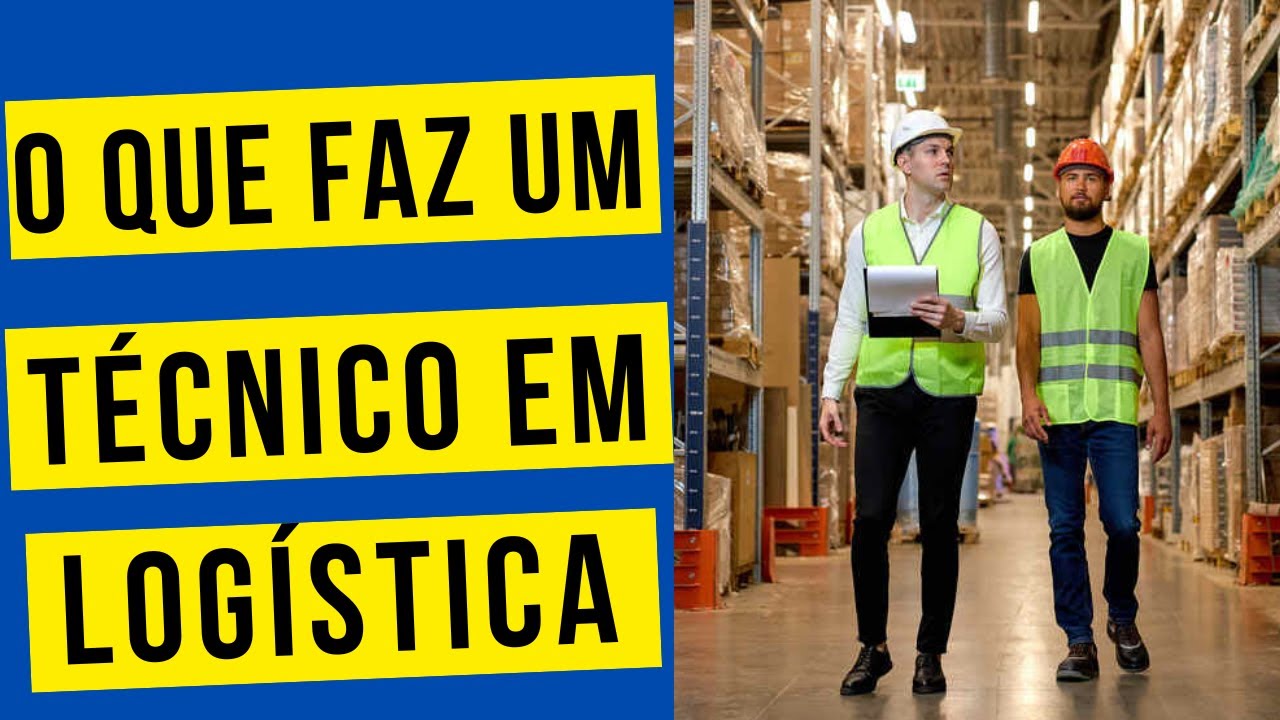 O QUE FAZ TÉCNICO EM LOGÍSTICA - YouTube