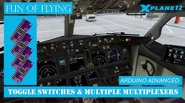 Using Multiple Multiplexers in X-Plane 12 (Zibo 737-800) in conjunction with Arduino & XPLPro Plugin