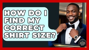 How Do I Find My Correct Shirt Size? - The Sharp Dressed Gent