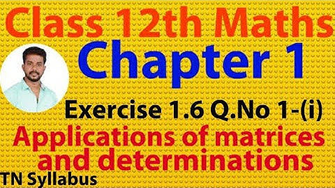 12th maths/Exercise 1.6 Q.no 1-(i)/ chapter 1/Applications of matrices and determinants