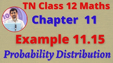 12th Maths Example 11.15 Probability Distributions CHAPTER 11 – TN New SyllabusTN New Syllabus