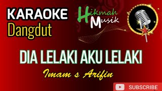 Karaoke Dia lelaki aku lelaki - Imam s arifin