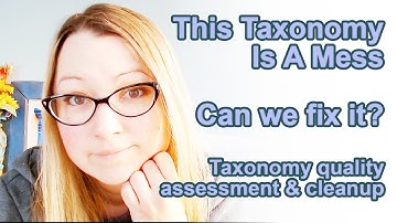 This Taxonomy is A Mess. Can we fix it? Taxonomy quality assessment & cleanup
