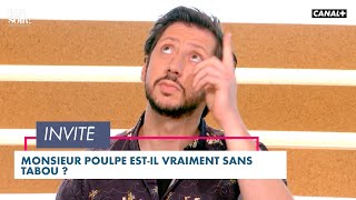 Monsieur Poulpe, sans tabou ?  - Bonsoir! du 16/02 – CANAL+