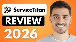 ServiceTitan Review (2026) | Is It Worth the Price? Information