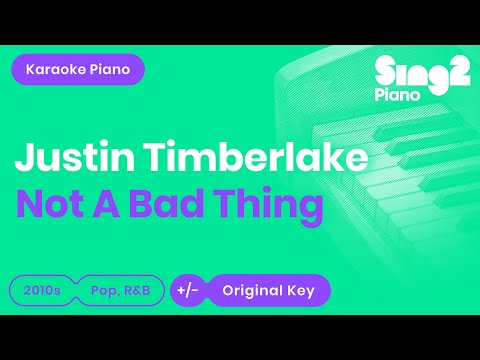 Justin Timberlake Not A Bad Thing Piano Karaoke 