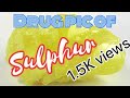 Drug picture of sulphur