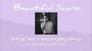 แปลไทย▷Beautiful Scars◁ - MAXIMILLIAN//[lyrics]//