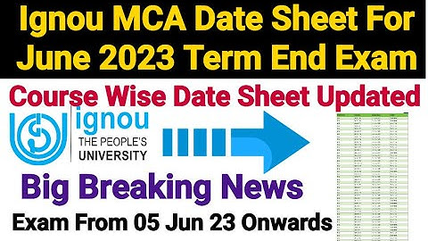 Ignou MCA Date Sheet For June 2023 Term end Exam || Subject Wise Exam Dates