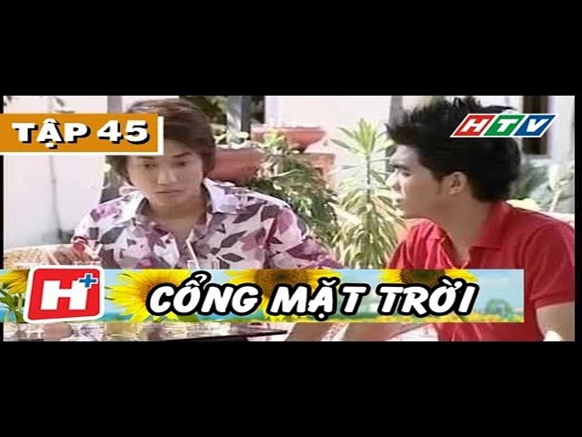 Cổng Mặt Trời - Tập 45 | Top Phim Tình Cảm Việt Nam Hay