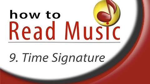 How to Read Music (Lesson 9) Time Signature.