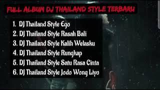 FULL ALBUM DJ THAILAND TERBARU 2023 | EGO | RASAH BALI | KALIH WELASKU | RUNGKAP