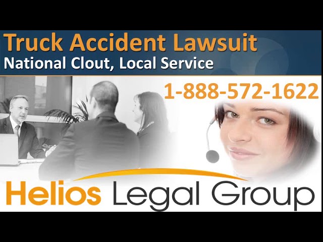 Truck Accident (Trucking Accident) Lawsuit - Helios Legal Group - Lawyers & Attorneys