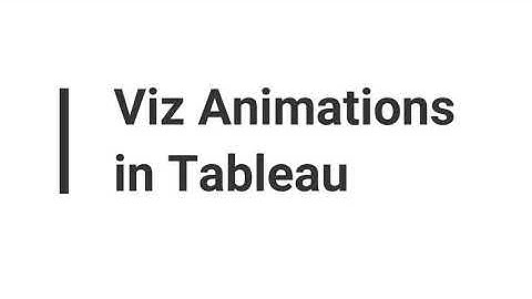 Viz Animations in Tableau