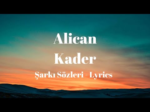 (Lyrics) Alican - Kader (Şarkı Sözleri)