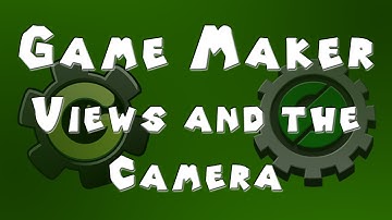 Game Maker Tutorial - Views and the Camera
