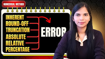 3. Types of Error in Numerical Analysis | Error Analysis Numerical Methods