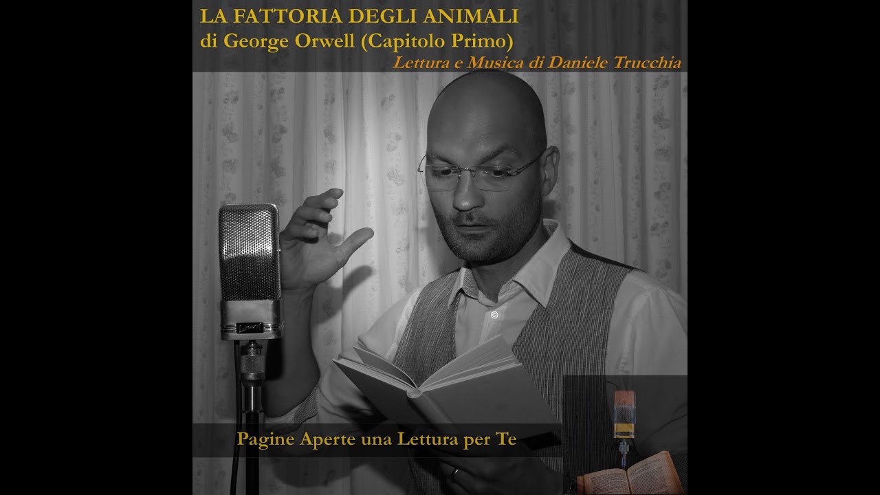 La Fattoria degli Animali di George Orwell - Capitolo 1 Letto e musicato da Daniele Trucchia