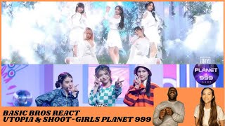 Famous Basic Bros REACT | GIRLS PLANET 999 'UTOPIA' & 'SHOOT' Wealth