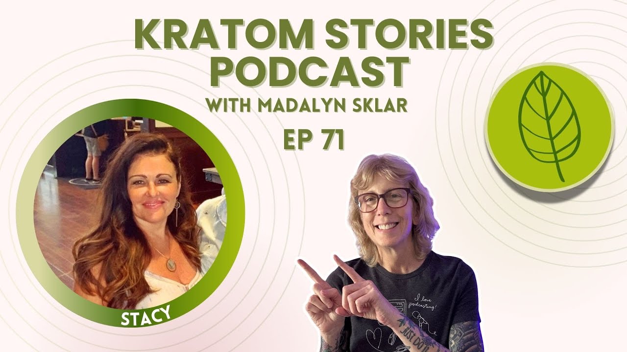 Ep 71: From Desperation to Relief: Stacy Wismer on the Power of Kratom