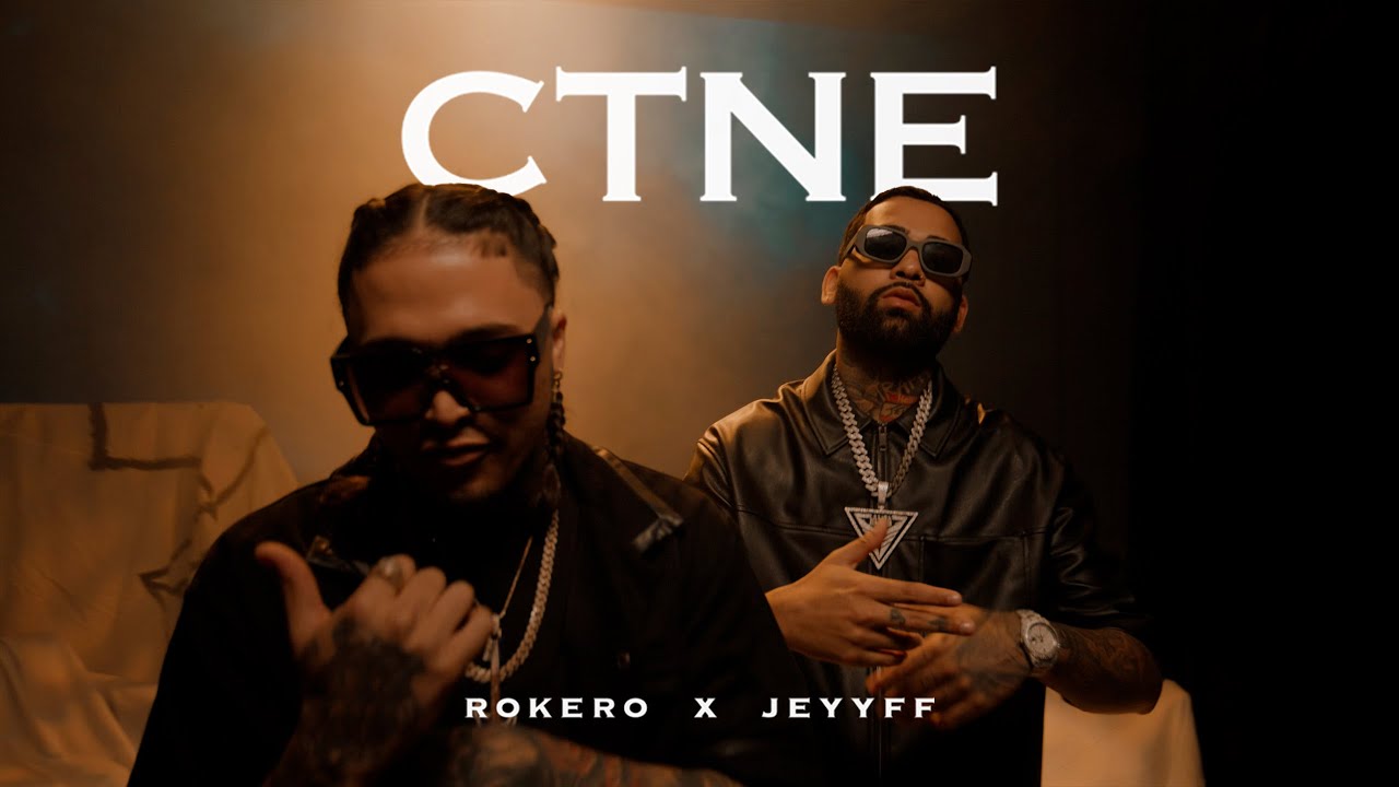Rokero JEYYFF CTNE Official Video YouTube rokero-jeyyff-ctne-official-video-youtube