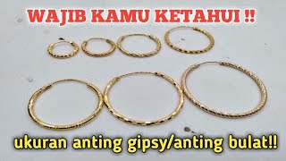 berbagai ukuran anting gipsy/anting bulat,yang wajib kamu ketahui‼️