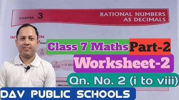 DAV Maths Class 7 Chapter 3 Rational Numbers as Decimals Worksheet 2 (Part-2) | Maths For Me