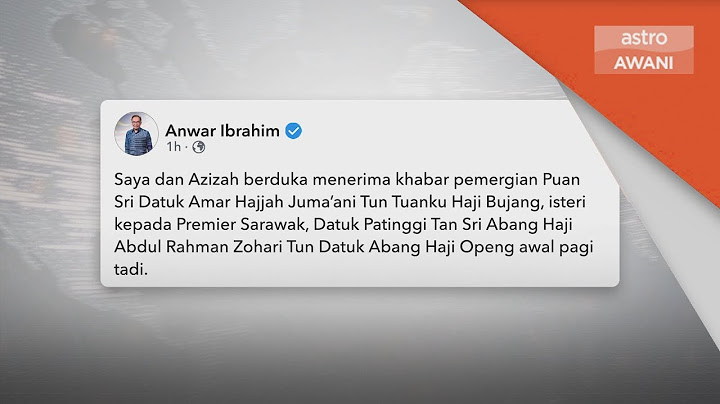 PM Anwar, Wan Azizah zahir dukacita atas pemergian isteri Premier Sarawak