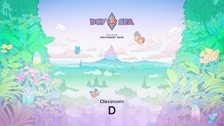 Devcon SEA | Classroom D - Day 2