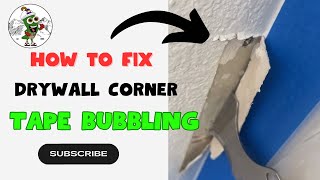 How To Fix Drywall Corner Tape Bubbling | #homemaintenance #drywallrepair #drywalltexture #handyman